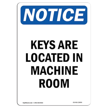 OSHA Notice Sign, Keys Are Located In Machine Room, 14in X 10in Rigid Plastic
